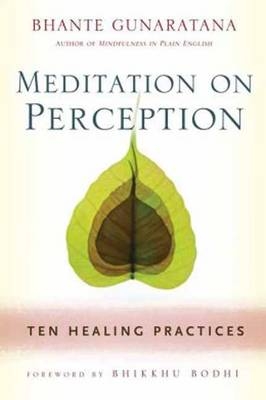 Meditation on Perception - Henepola Gunaratana