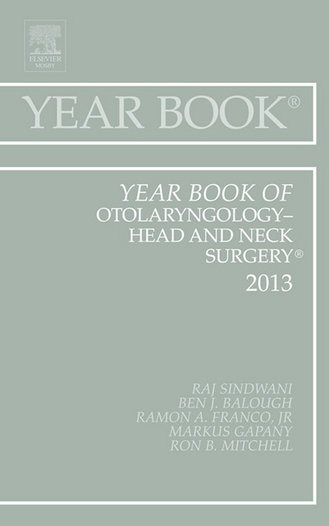 Year Book of Otolaryngology-Head and Neck Surgery 2013 -  Raj Sindwani