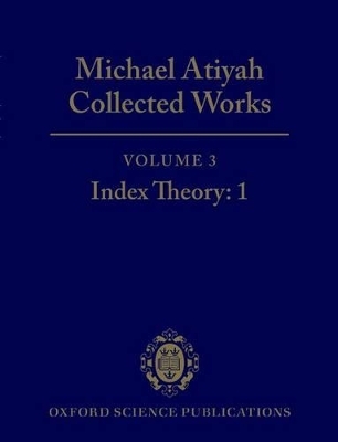 Michael Atiyah Collected Works - Michael Atiyah