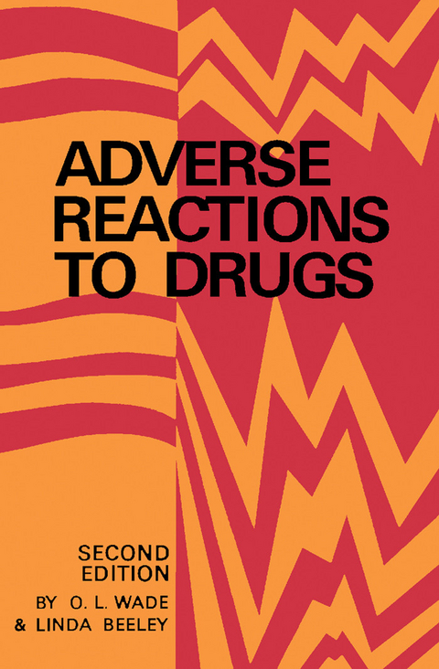 Adverse Reactions to Drugs -  Linda Beeley,  O. L. Wade