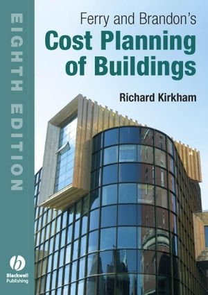 Ferry and Brandon's Cost Planning of Buildings -  Richard Kirkham