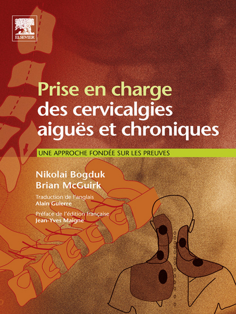 Prise en charge des cervicalgies aiguës et chroniques -  Nicolai Bogduk,  Alain Guierre,  Brian McGuirk