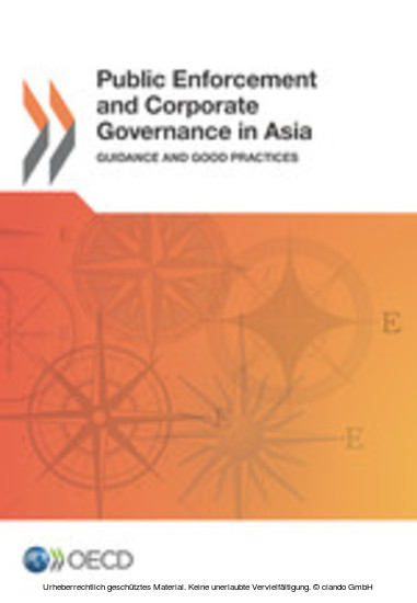 Public Enforcement and Corporate Governance in Asia Guidance and Good Practices -  Oecd