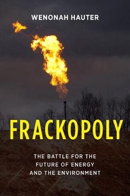 Frackopoly - Wenonah Hauter