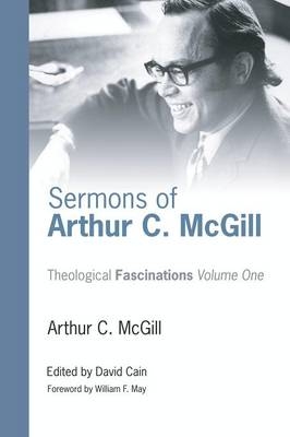 Sermons of Arthur C. McGill - Arthur C McGill
