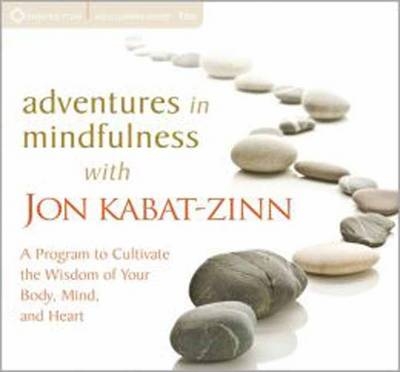 Adventures in Mindfulness - Jon Kabat-Zinn