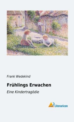 FrÃ¼hlings Erwachen - Frank Wedekind