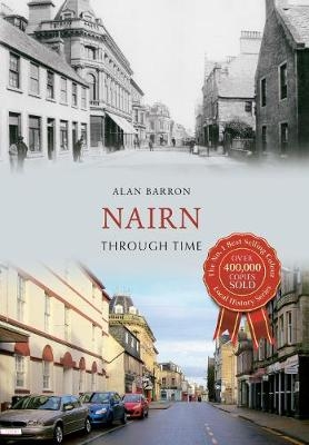Nairn Through Time - Alan Barron