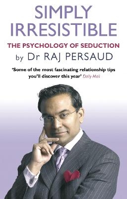 Simply Irresistible - Raj Persaud