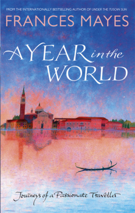 A Year in the World - Frances Mayes