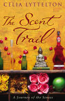 Scent Trail, The A Journey of the Senses - C Lyttelton