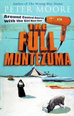 The Full Montezuma - Peter Moore