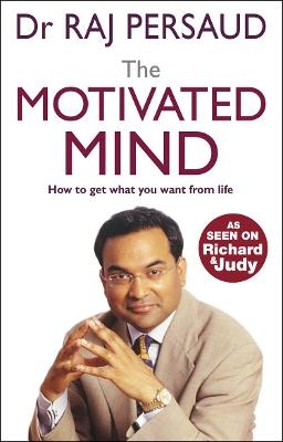 The Motivated Mind - Raj Persaud