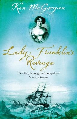 Lady Franklin's Revenge - Ken McGoogan