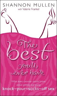 The Best You'll Ever Have - Shannon Mullen, Valerie Frankel