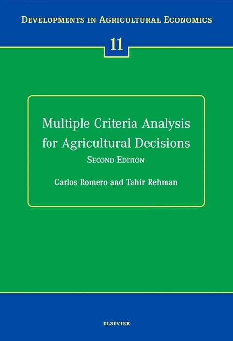 Multiple Criteria Analysis for Agricultural Decisions, Second Edition -  T. Rehman,  C. Romero
