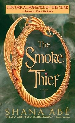 The Smoke Thief - Shana Abé