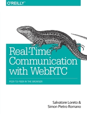 Realtime Communication with WebRTC - Salvatore Loreto, Simon Romano