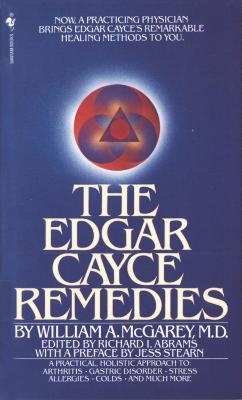 The Edgar Cayce Remedies - William A. McGarey