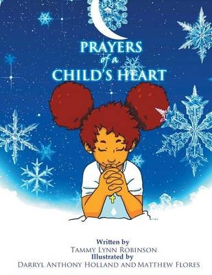 Prayers of a Child's Heart - Tammy Lynn Robinson