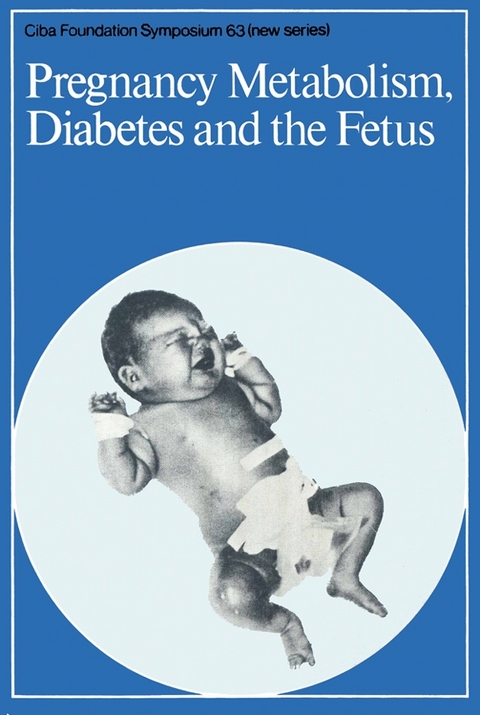 Pregnancy Metabolism, Diabetes and the Fetus - 