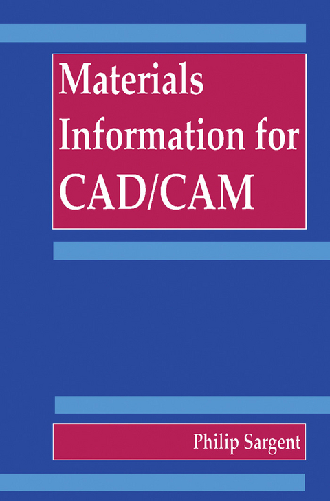 Materials Information for CAD/CAM -  Philip Sargent