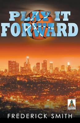Play it Forward - Frederick Smith