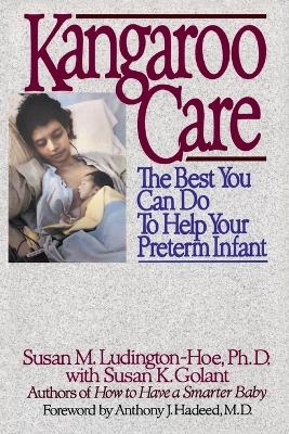 Kangaroo Care - Susan Ludington-Hoe