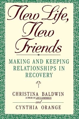 New Life, New Friends - Christina Baldwin