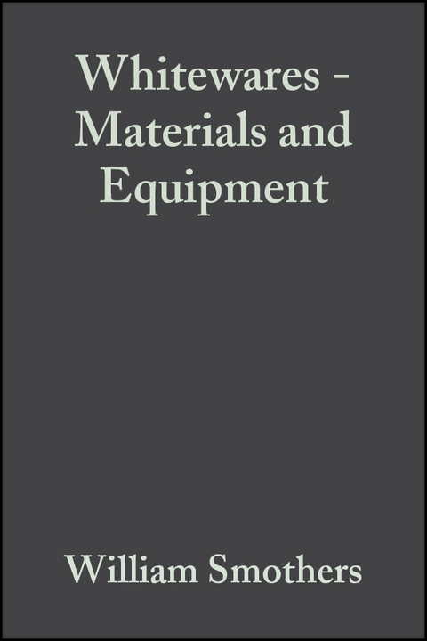 Whitewares - Materials and Equipment - 