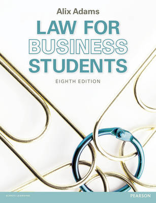 Law for Business Students MyLawChamber pack - Alix Adams