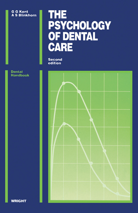 Psychology of Dental Care -  A.S. Blinkhorn,  G.G. Kent