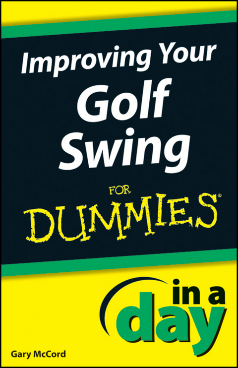 Improving Your Golf Swing In A Day For Dummies -  Gary McCord