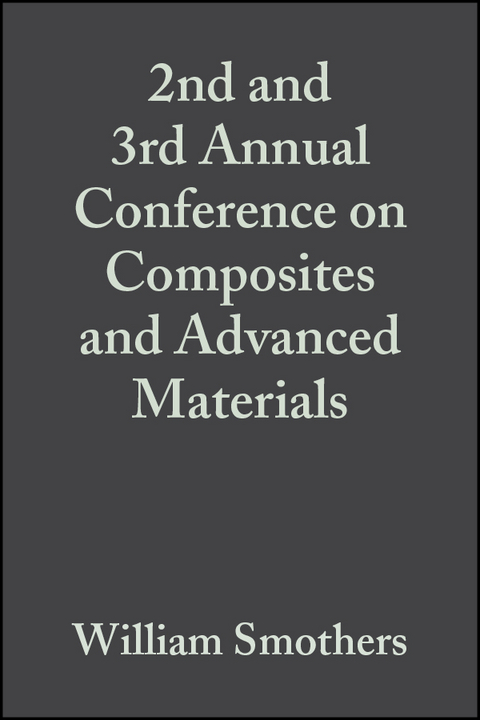 2nd and 3rd Annual Conference on Composites and Advanced Materials, Volume 1, Issue 7/8 - 