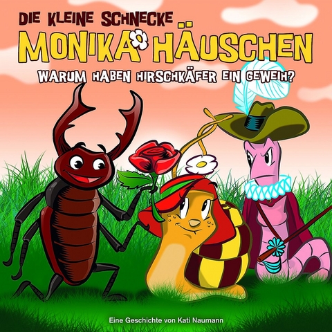 Die kleine Schnecke Monika Häuschen - CD / 35: Warum haben Hirschkäfer ein Geweih? - Kati Naumann