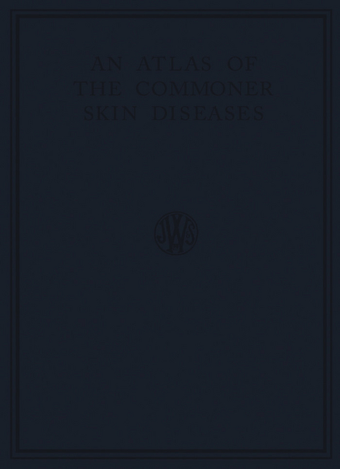 Atlas of the Commoner Skin Diseases -  Henry C. G. Semon