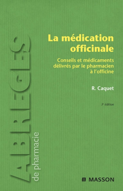 La médication officinale -  Rene Caquet