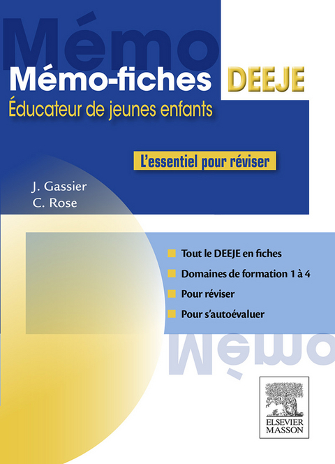 Mémo-Fiches DEEJE - Diplôme d''État d''éducateur de jeunes enfants -  Jacqueline Gassier,  Celine Rose