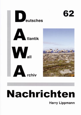 DAWA Nachrichten des Deutschen Atlantikwall-Archivs - Harry Lippmann, Giancarlo Tomezzoli