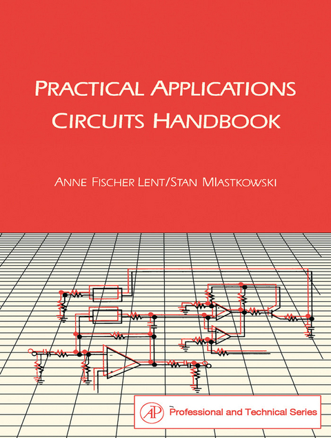 Practical Applications Circuits Handbook -  Anne Fischer Lent