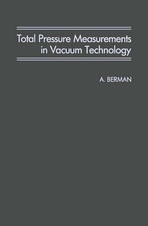 Total Pressure Measurements in Vacuum Technology -  A. Berman