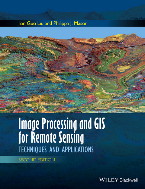 Image Processing and GIS for Remote Sensing -  Jian Guo Liu,  Philippa J. Mason