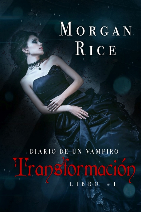 Transformación (Libro #1 del Diario de un Vampiro) -  Morgan Rice