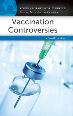 Vaccination Controversies -  Newton David E. Newton