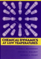 Chemical Dynamics at Low Temperatures, Volume 88 -  Victor A. Benderskii,  Dmitrii E. Makarov,  Charles A. Wight