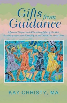 Gifts from Guidance - Kay Christy Ma