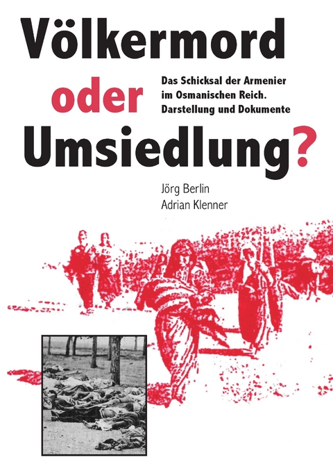 Völkermord oder Umsiedlung? - 