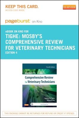 Mosby's Comprehensive Review for Veterinary Technicians - Pageburst E-Book on Kno (Retail Access Card) - Monica M Tighe, Marg Brown