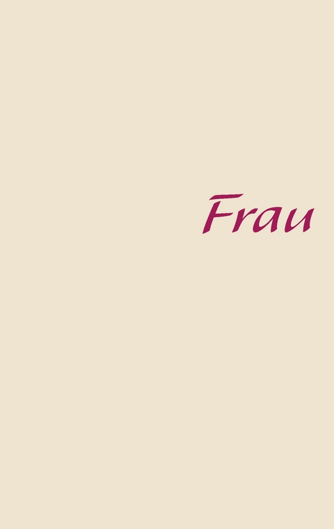 Frau - Wolfgang M. Lehmer