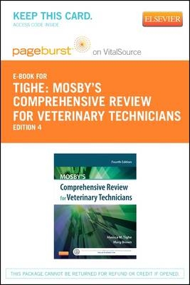 Mosby's Comprehensive Review for Veterinary Technicians - Pageburst E-Book on Vitalsource (Retail Access Card) - Monica M Tighe, Marg Brown